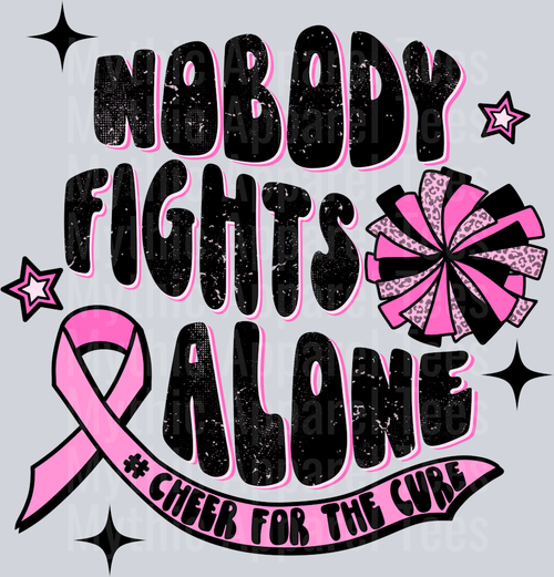 Nobody Fights Alone Cheer For the Cure Breast Cancer Awarenss