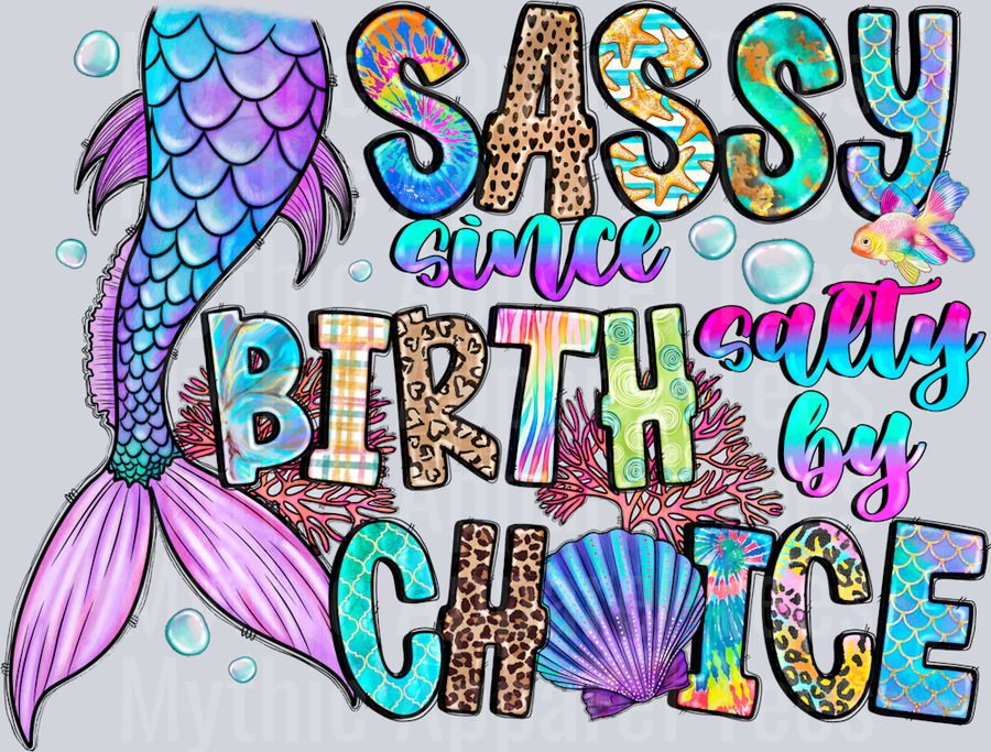 Sassy Since Birth Salty By Choice Mermaid