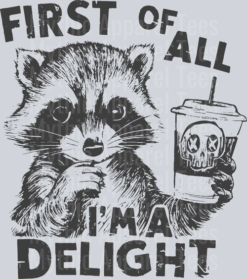 First of all I'm a delight black DTF Racoon Transfers