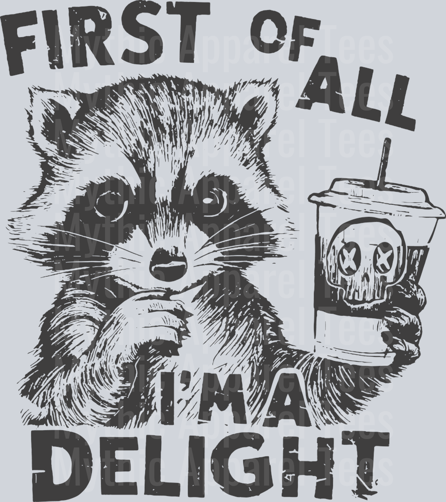 First of all I'm a delight black DTF Racoon Transfers