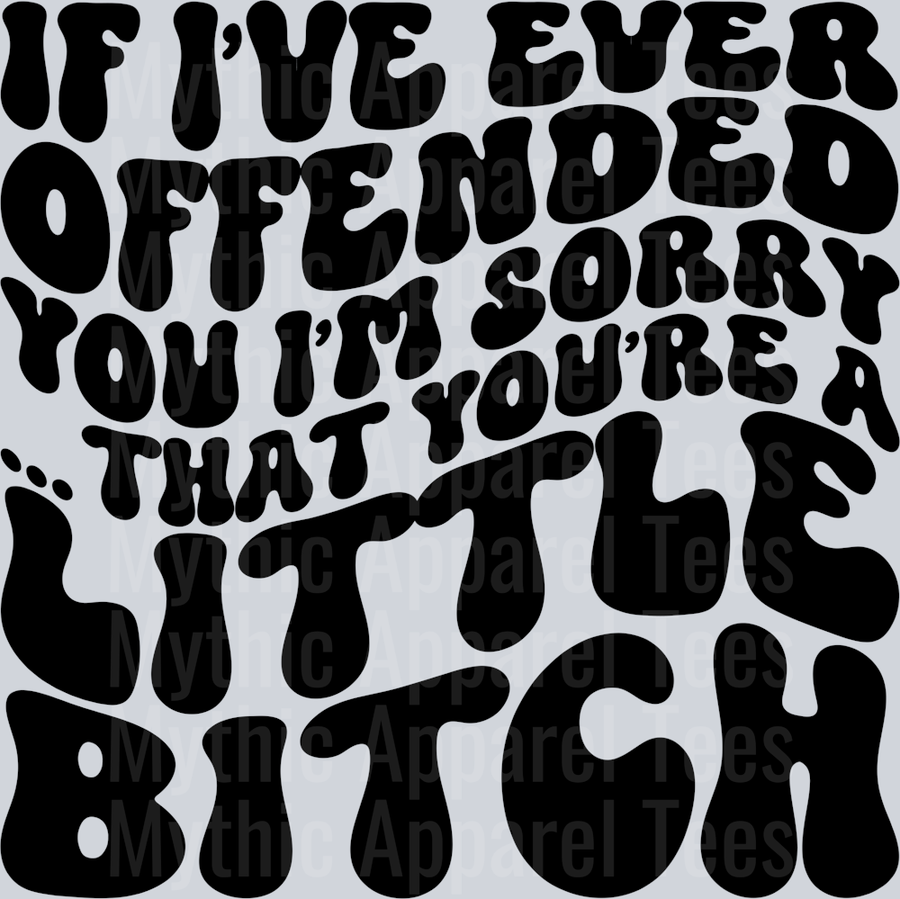 If Ive Ever Offended You