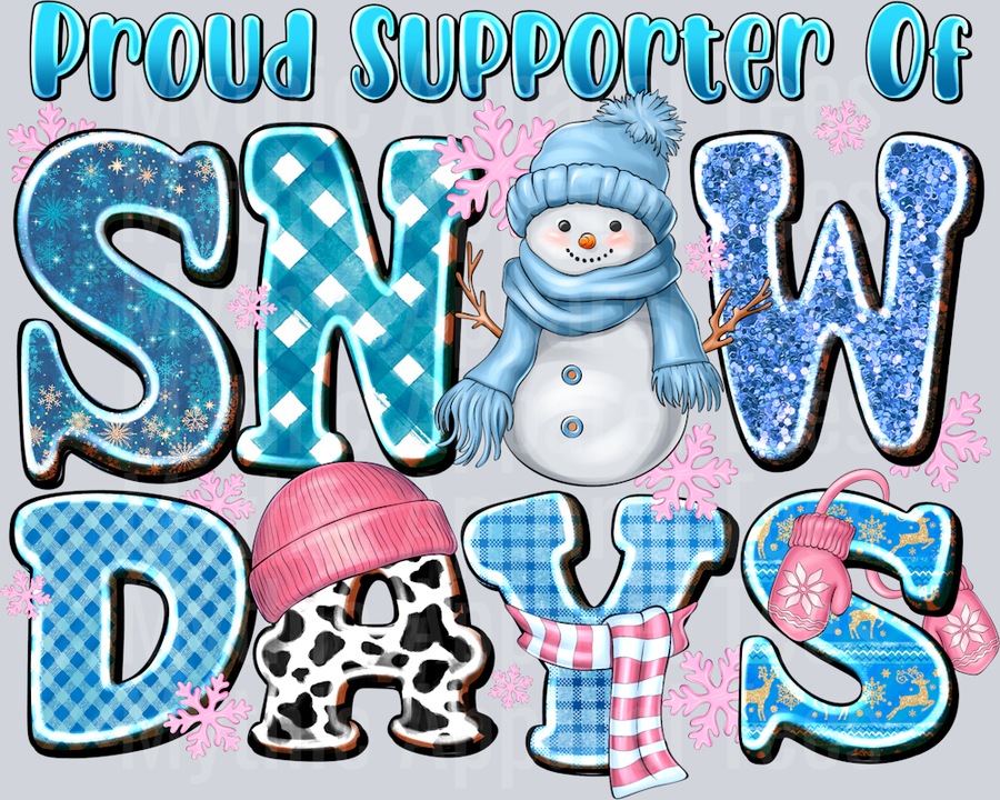 Proud Supporter Of SNOW DAYS Teacher School Kids