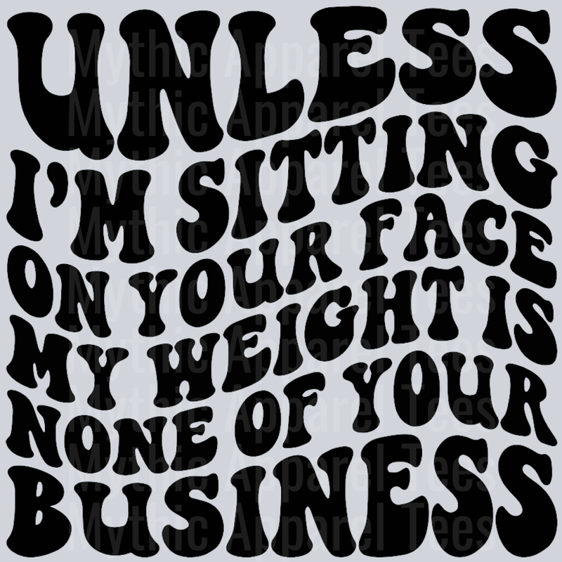 Unless Im Sitting On Your Face