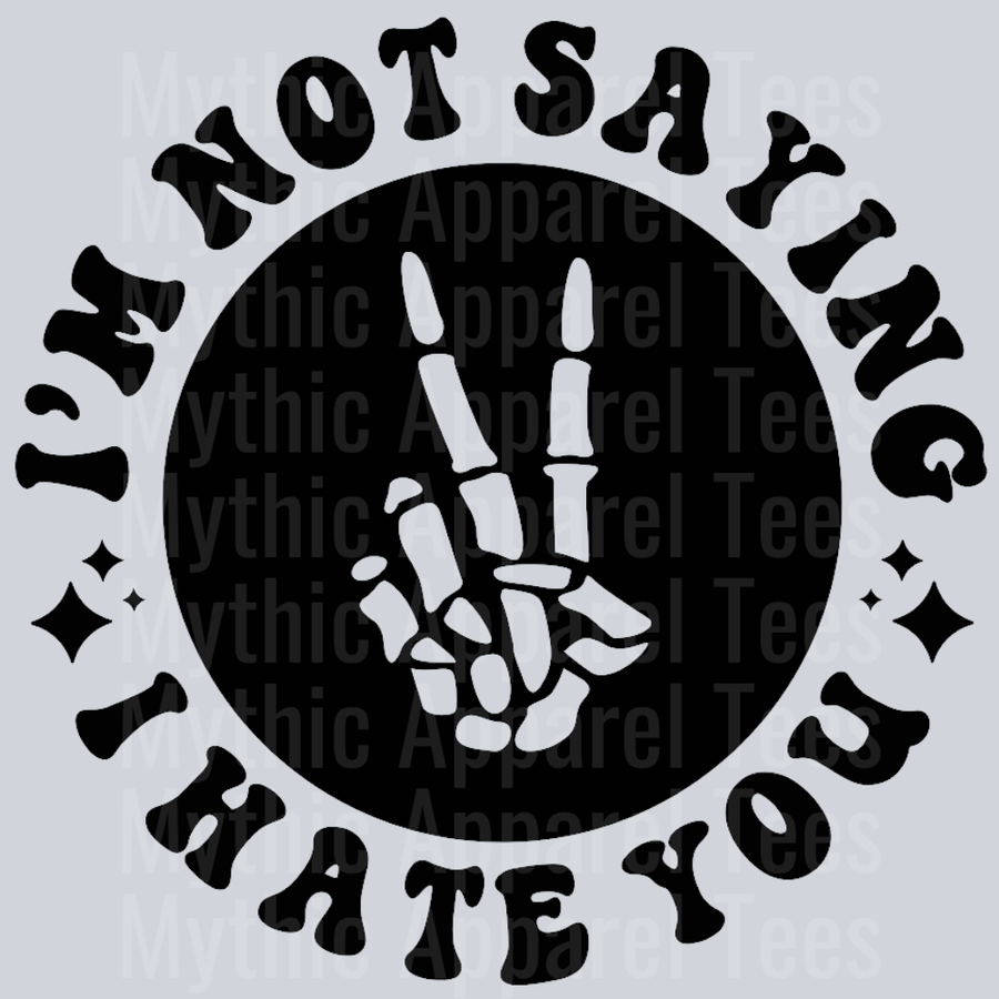 Im Not Saying I Hate You Pocket Design Wavey Retro Style Funny Shirt Design