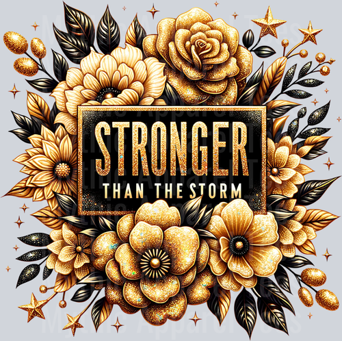 Stronger Than The Storm DTF Inspirational Transfers