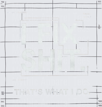 I Fix Shit That's What I Do Blueprint Grid Problem Identified Solution Applied Job Complete