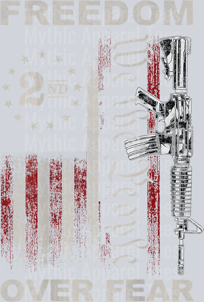 Freedom Over Fear - 2nd Amendment Patriotic Pro-Gun ON BACK T-Shirt PRO 2nd