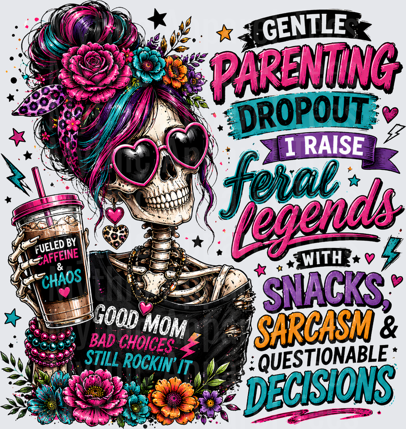 Sarcastic Skull Gentle Parenting Dropout Feral Legends Messy Bun Mom