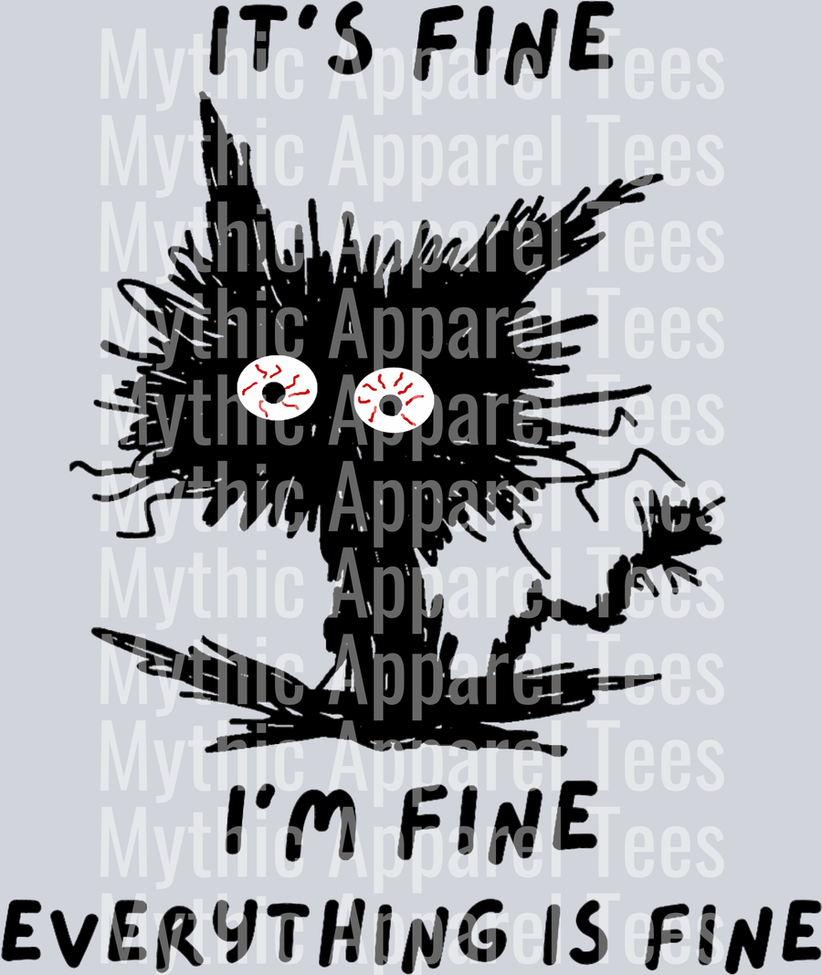 Its Fine Im FIne Everything is fine cat burnt DTF Coffee Transfers