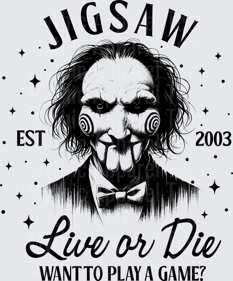 Jigsaw Billy the Puppet Saw Horror EST 2003 Live or Die Want To Play A Game Black and White Graphic