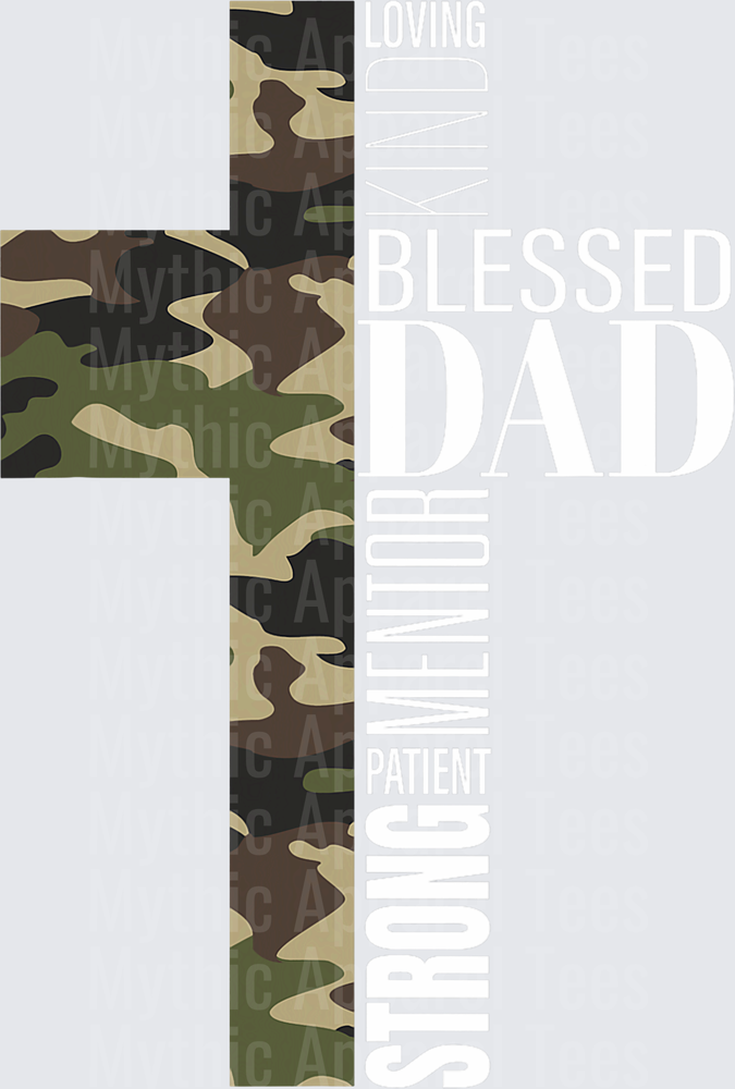 Blessed Dad Camo Cross Loving Kind Patient Strong Faith Father's Day Design