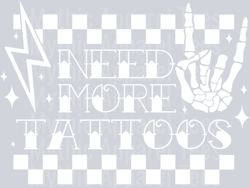 Need_More_Tattoos_White