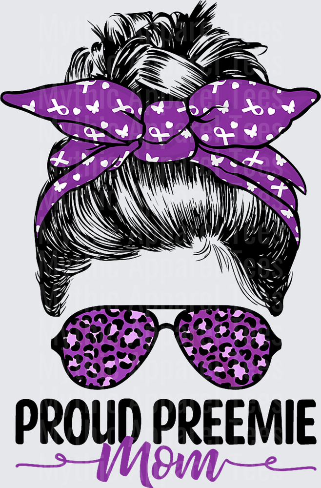 Proud Preemie Mom Messy Bun Women - Prematurity Awareness T-Shirt