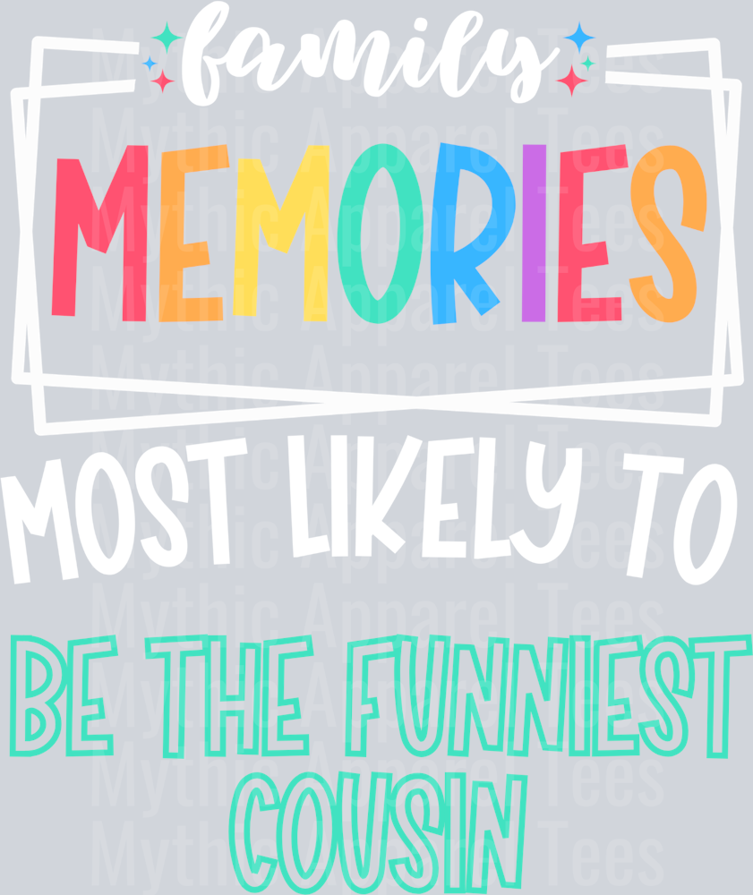 be the funniest cousin