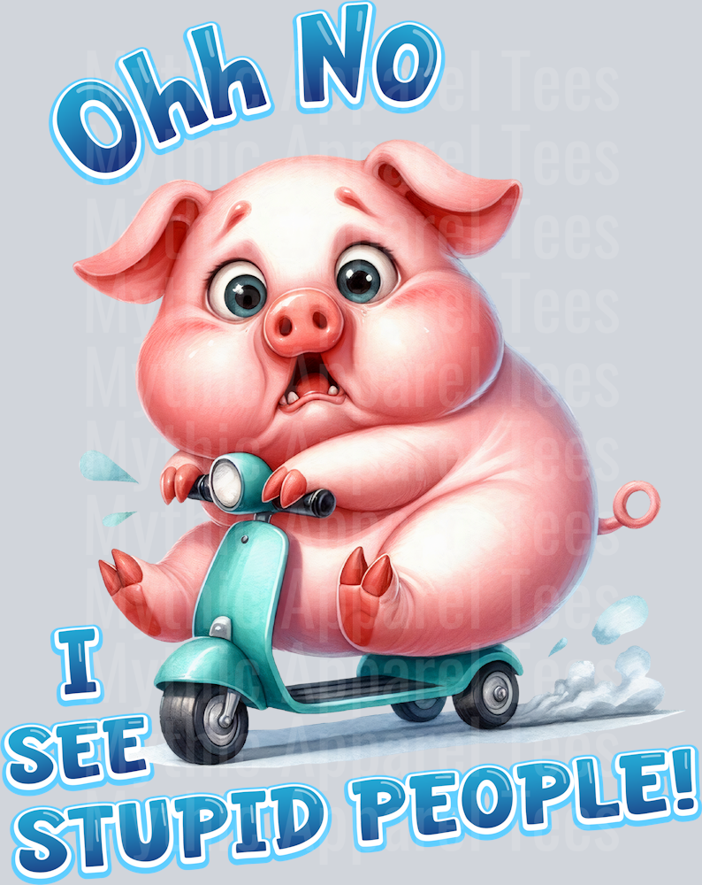 Oh no i see stupid people DTF Pig Transfers