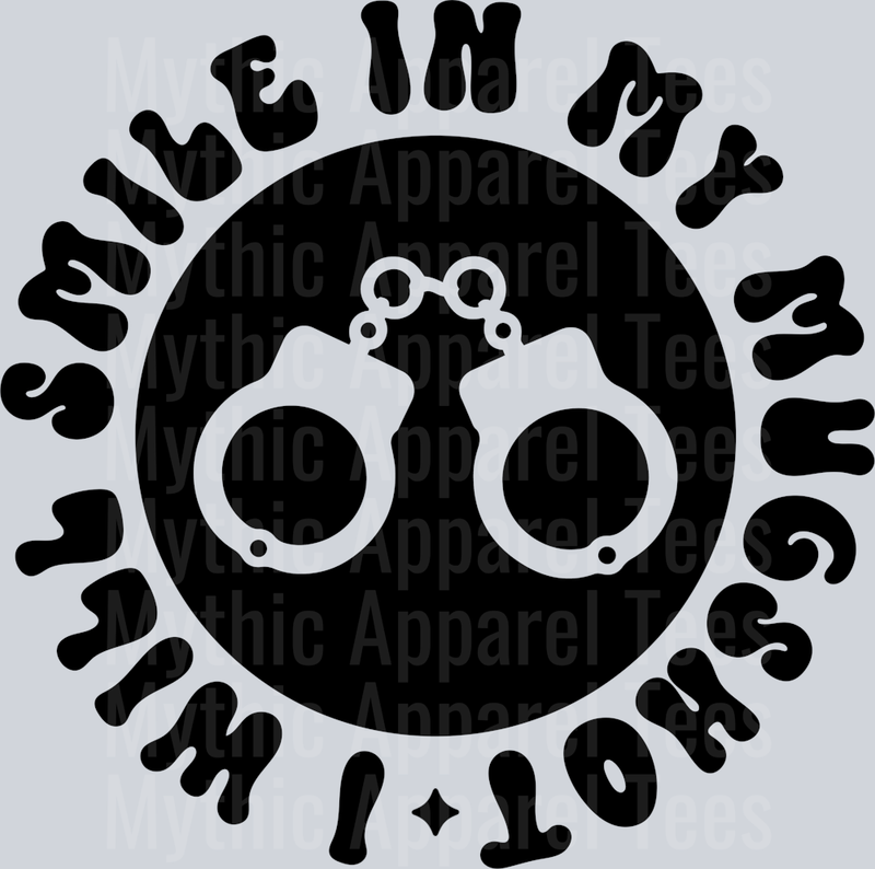 I Will Smile In My Mugshot Pocket