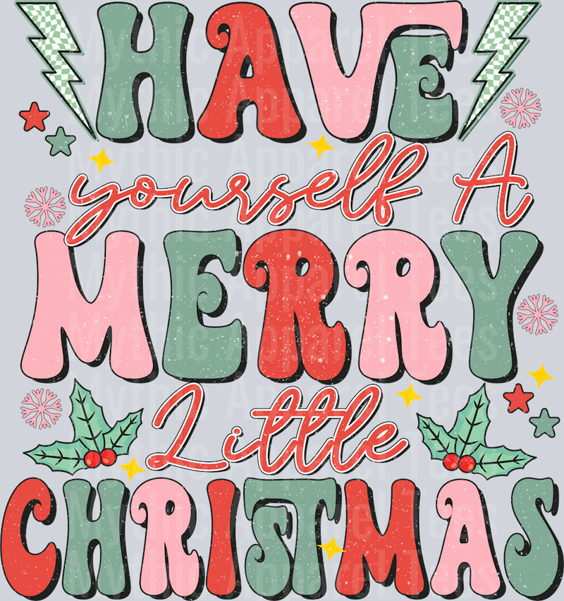 HAVE YOURSELF A LITTLE..