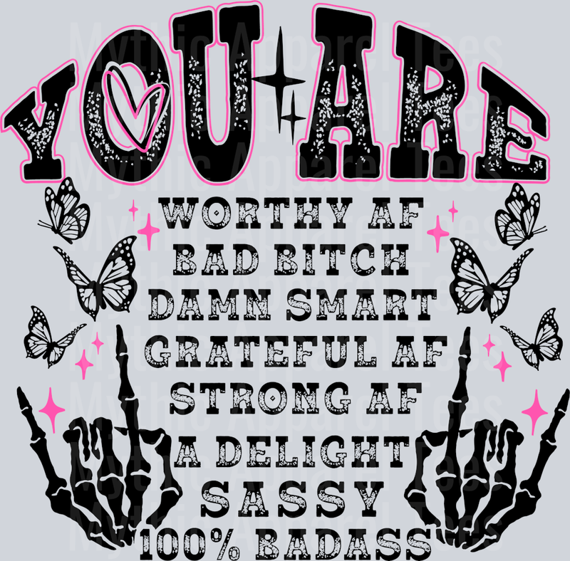You are worthy AF Bad Bitch Damn Smart Grateful AF Strong AF A Delight DTF Empowerment Transfers