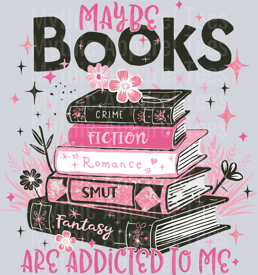 Maybe Books are Addicted to me DTF Book Transfers