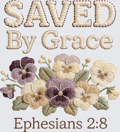 Saved By Grace Ephesians 2:8 Embroidery Style Pansies Floral Christian Faith