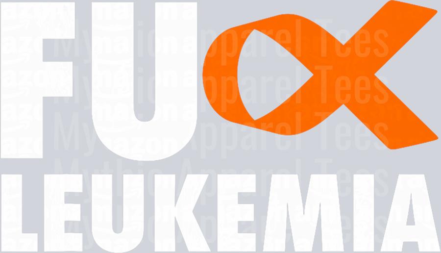 FU Leukemia - Funny Leukemia Awareness Shirt T-Shirt