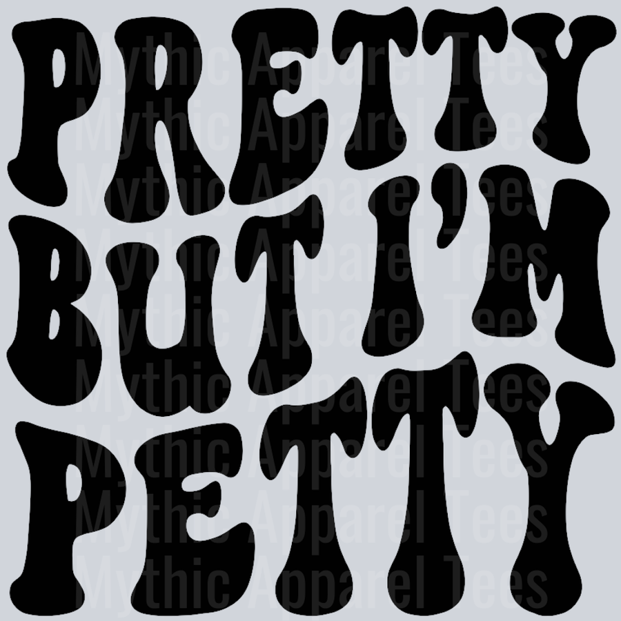 Pretty But Im Petty Wavy Retro Funny Designs