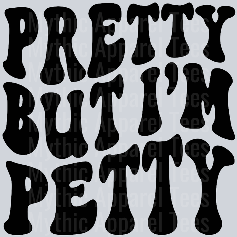 Pretty But Im Petty Wavy Retro Funny Designs