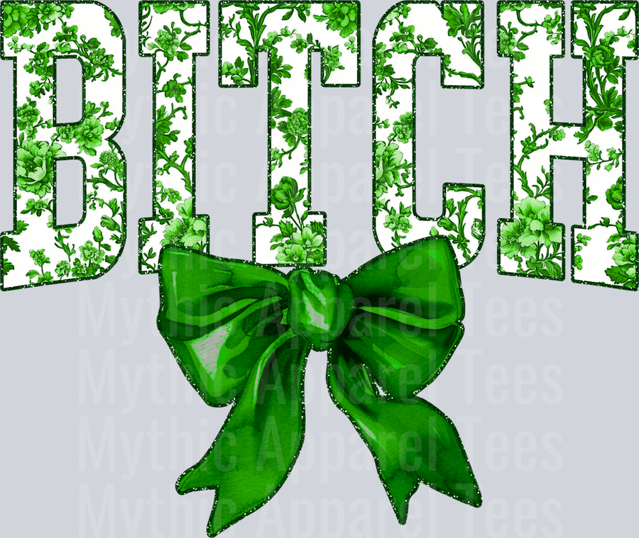Green Bitch College Font With Bow Floral Pattern Edgy
