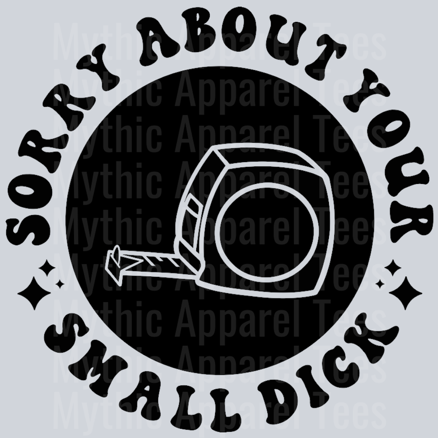 Sorry About Your Small Dick Pocket Design Wavey Retro Style Funny Shirt Design