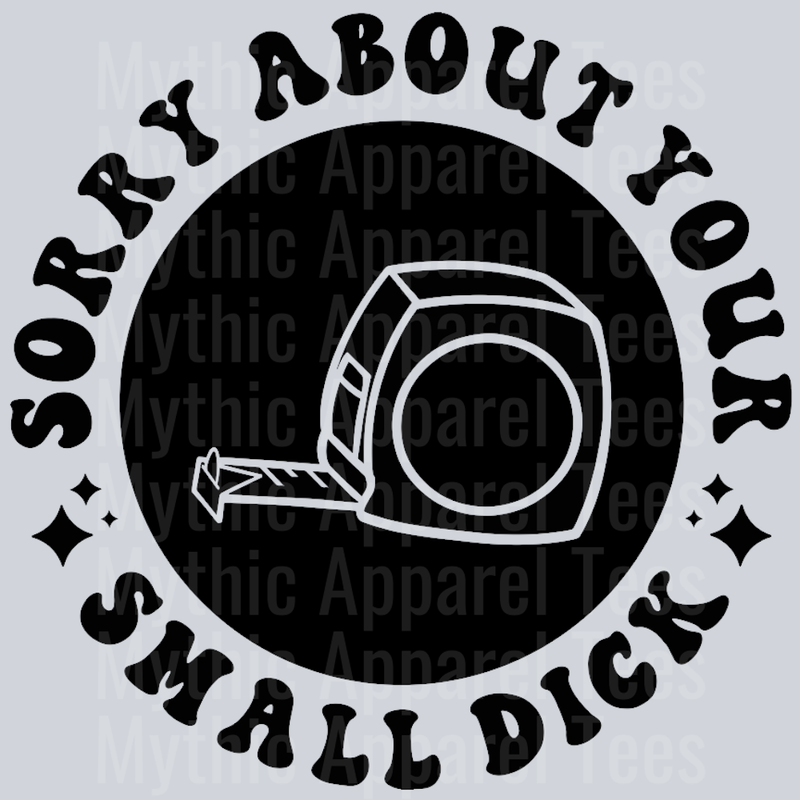 Sorry About Your Small Dick Pocket Design Wavey Retro Style Funny Shirt Design