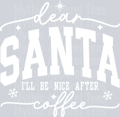 dear santa will be nice after coffee-w