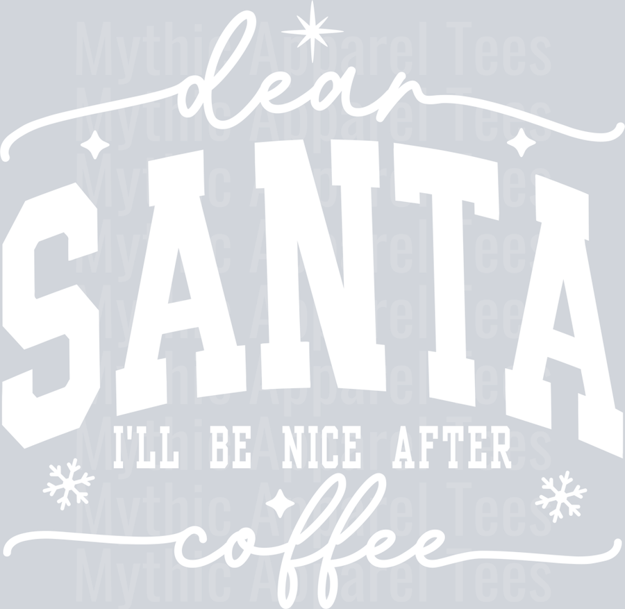 dear santa will be nice after coffee-w