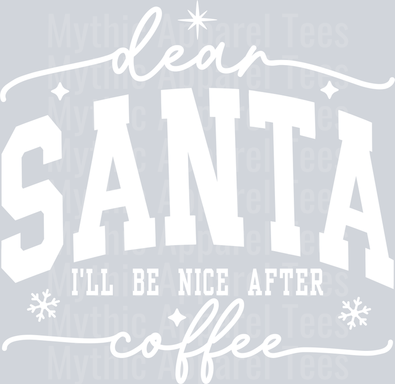 dear santa will be nice after coffee-w