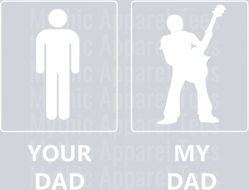 Your dad My Dad DTF Dad Transfers