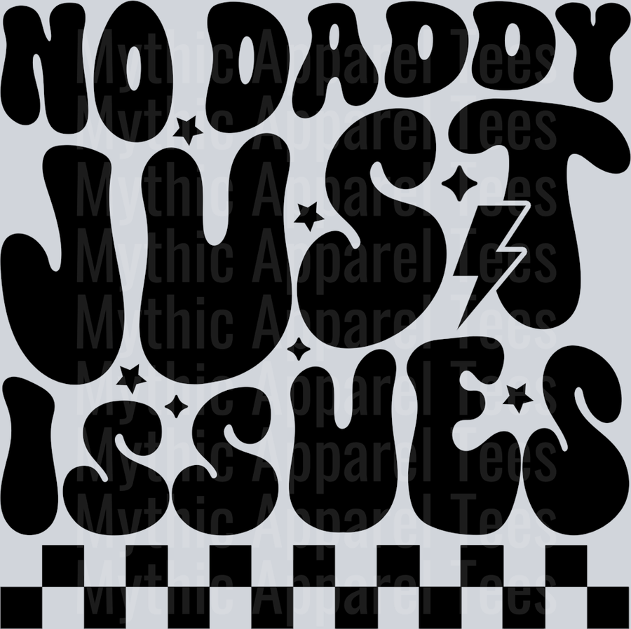 No Daddy Just Issues