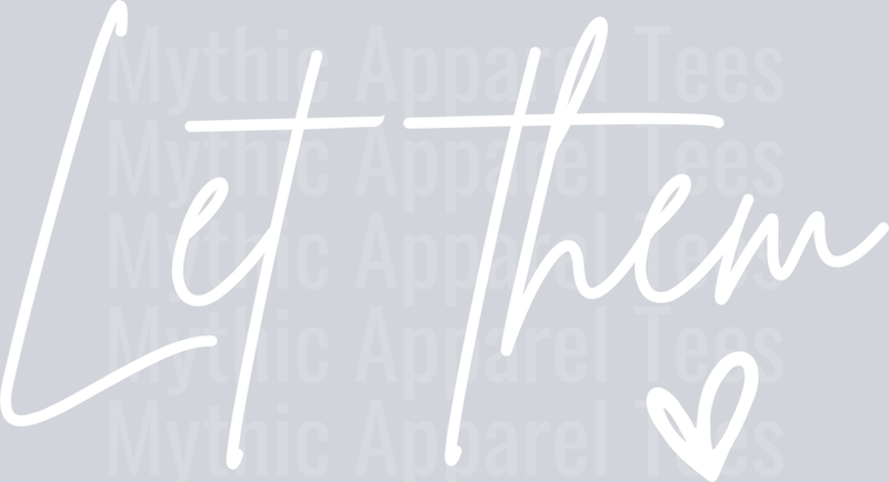 Let Them White Thin words heart DTF Empowerment Transfers
