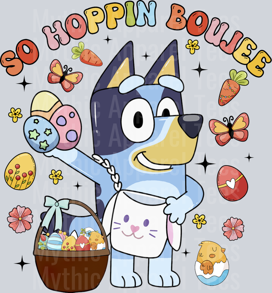 So Hoppin Boujee Bluey Easter Design DTF Bluey Transfers
