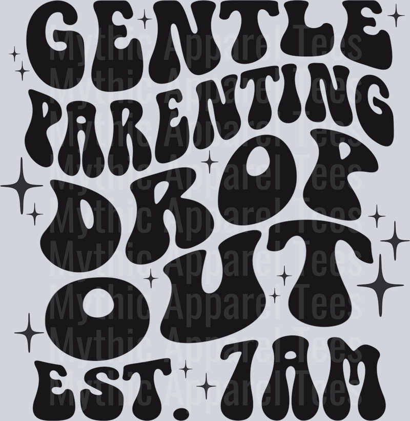 gentle parent drop out black DTF Mom Transfers