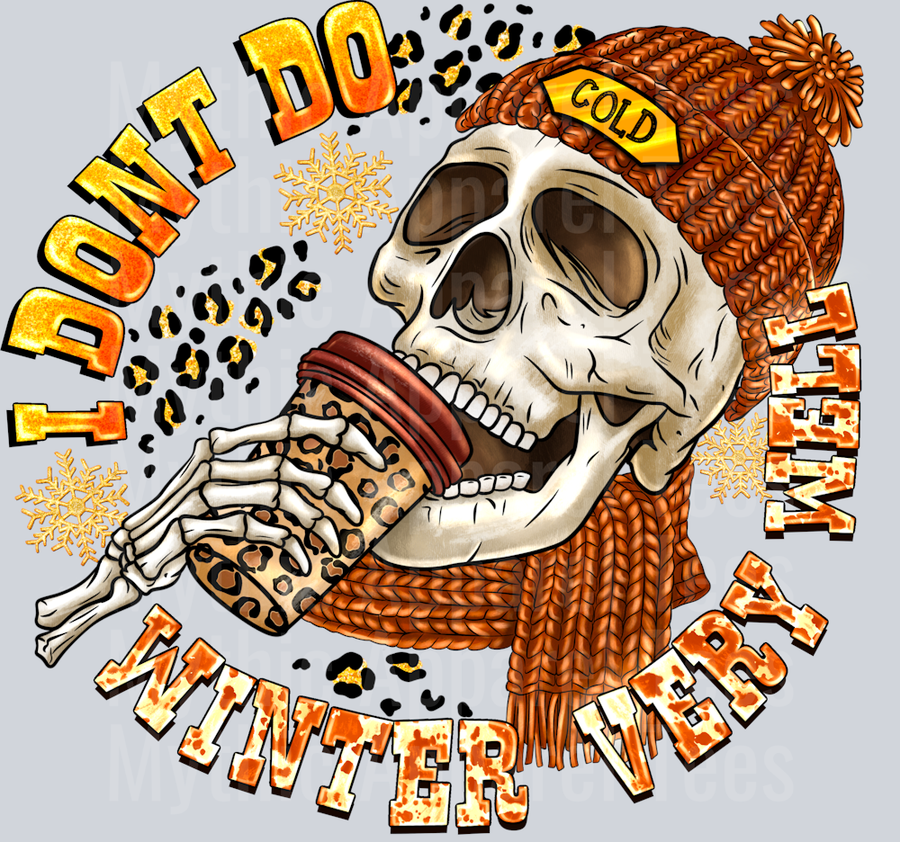 I Dont Do Winter Very Well
