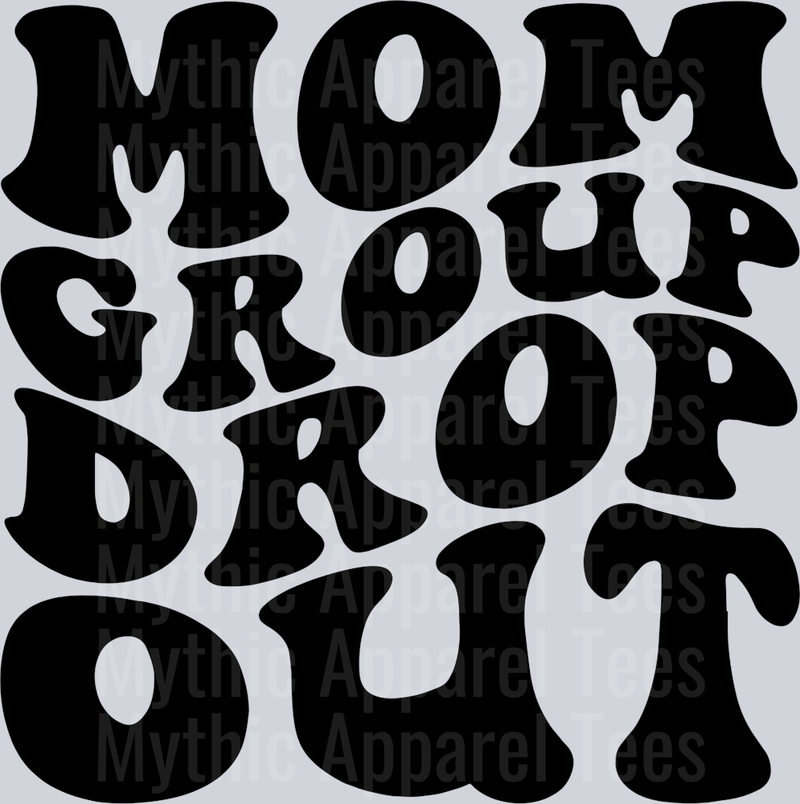 Mom Group Drop Out Wavey Retro Style Funny Shirt Design
