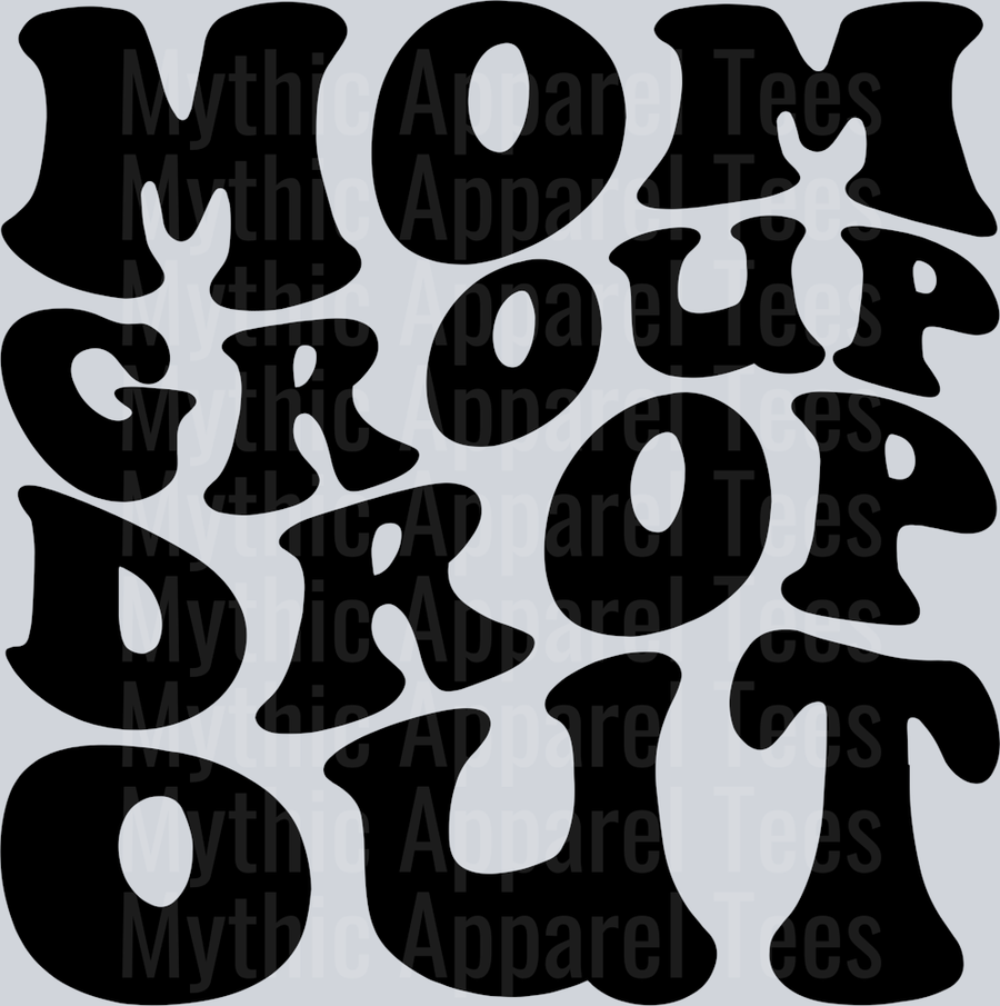 Mom Group Drop Out Wavey Retro Style Funny Shirt Design