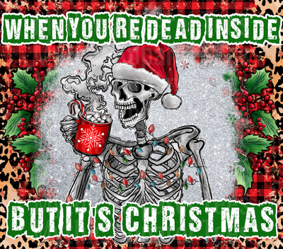 When You're Dead Inside But It's Christmas Skeleton Santa Holiday Lights Hot Cocoa Buffalo Plaid Leopard Holly Design