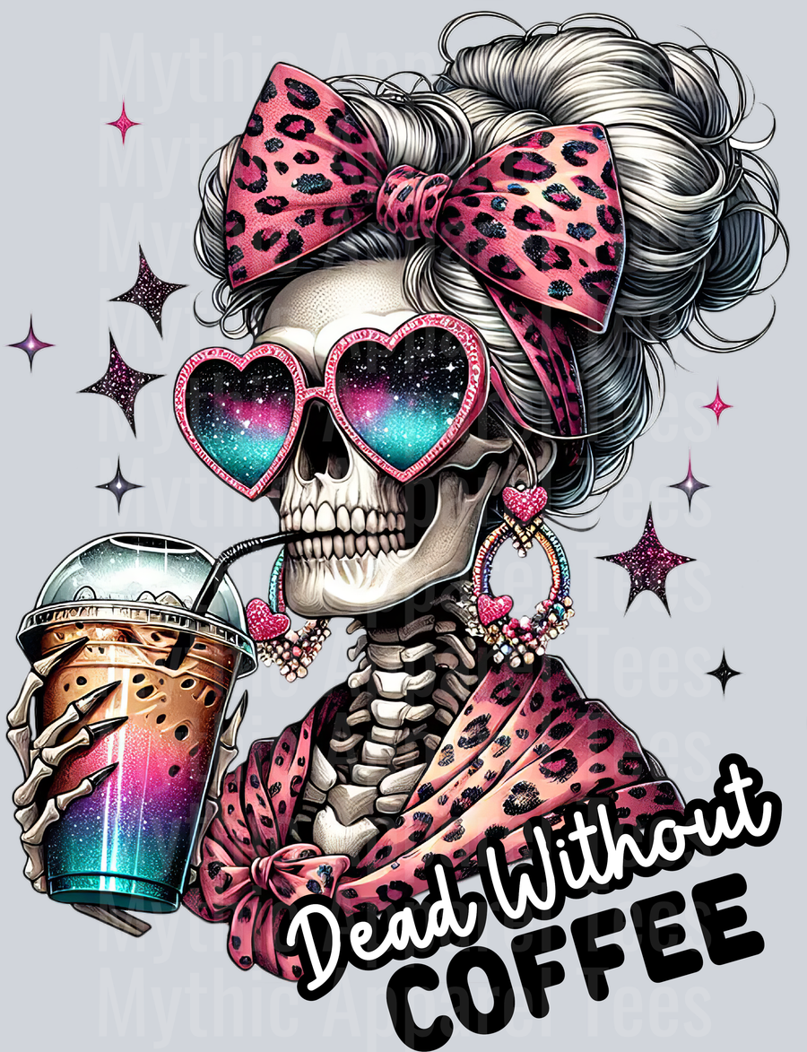 Dead without coffee bling Skelly Girl DTF Skull Transfers