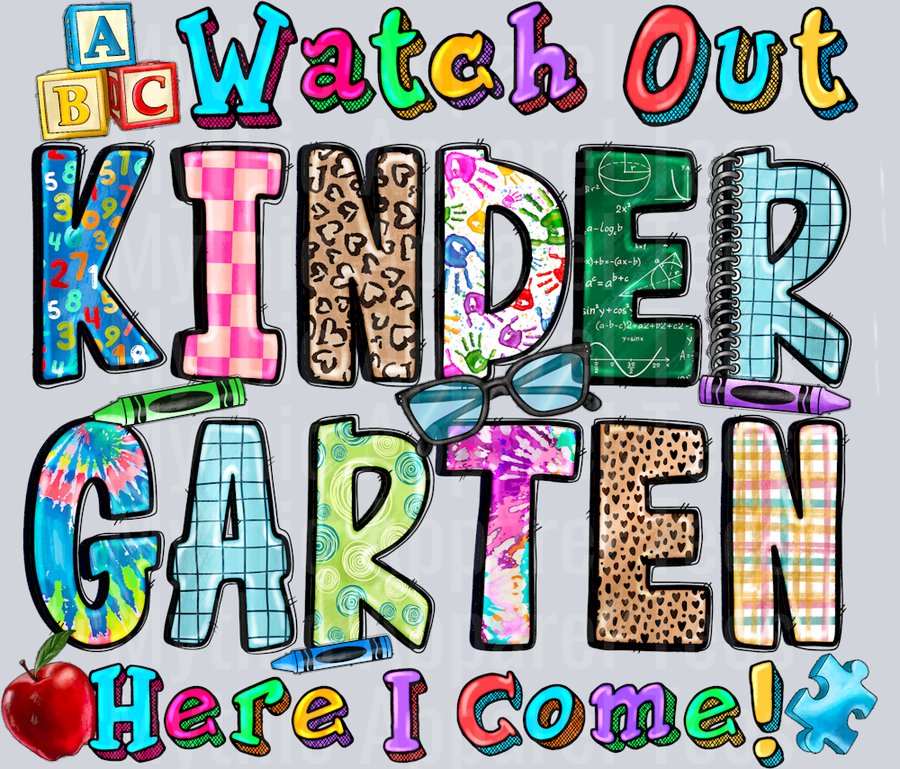 Watch Out Kindergarten Here I Come DTF Back To School Transfers