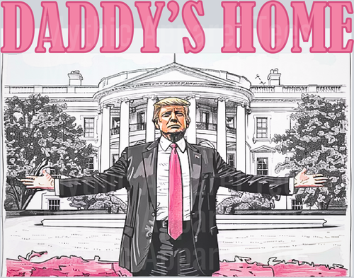 Daddy's Home White House Pink Valentines Day DTF Maga Transfers