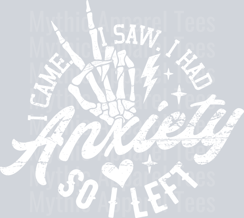 I came I saw I had anxiety so I left Skull Hand DTF Sarcastic Transfers