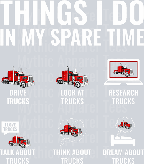 Things I do in my spare time DTF Trucker Transfers