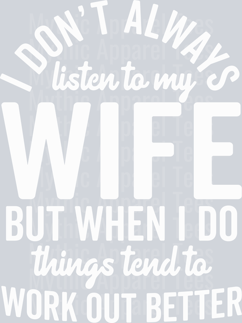 Dont Always Listen To Wife wht DTF Husband Transfers
