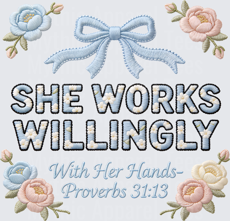 She Works Willingly With Her Hands Proverbs 31:13 Embroidery Style Floral Bow Christian Bible Verse