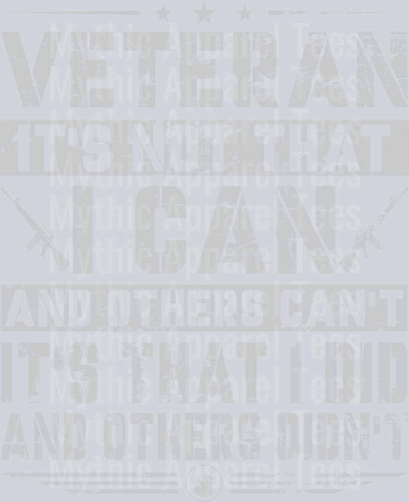 Veteran its not that i can and others cant its that I did and others didn't Military DTF Patriotic Transfers